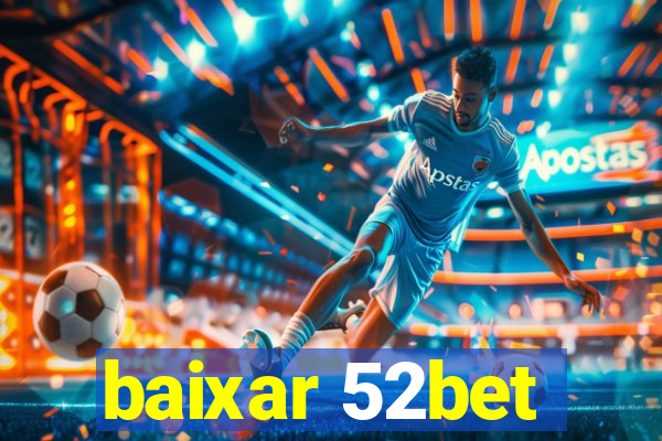 baixar 52bet